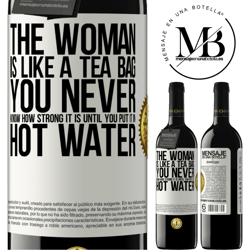 24,95 € Free Shipping | Red Wine RED Edition Crianza 6 Months The woman is like a tea bag. You never know how strong it is until you put it in hot water White Label. Customizable label Aging in oak barrels 6 Months Harvest 2019 Tempranillo
