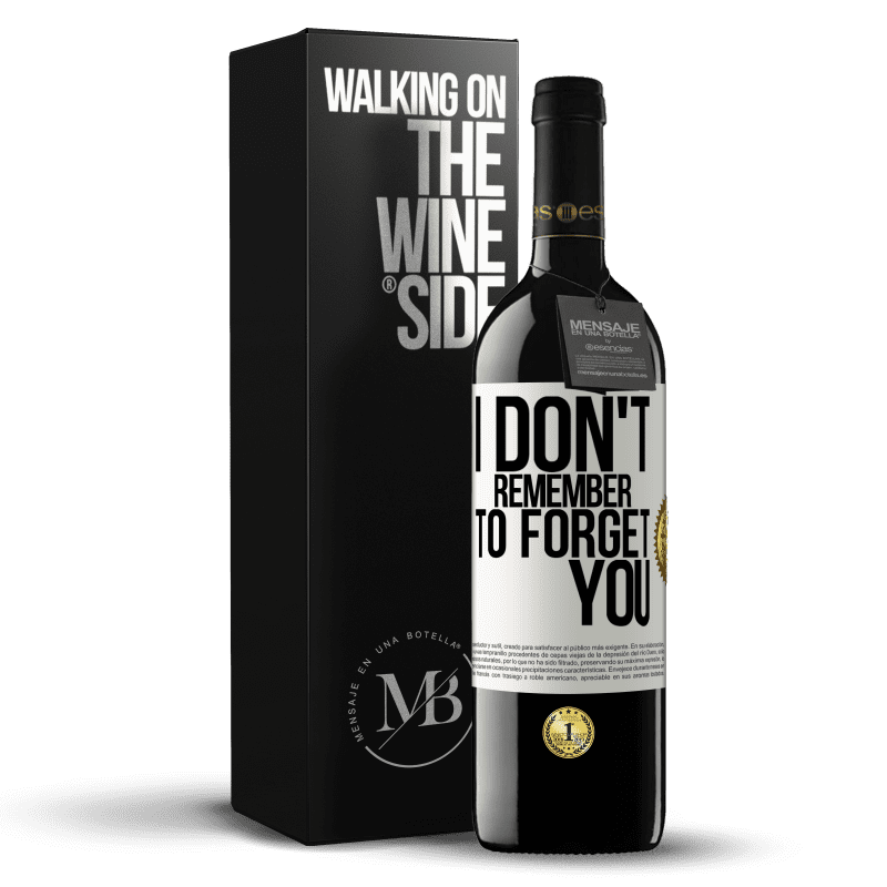 39,95 € Free Shipping | Red Wine RED Edition MBE Reserve I do not remember to forget you White Label. Customizable label Reserve 12 Months Harvest 2015 Tempranillo