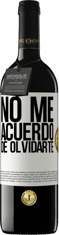 «No me acuerdo de olvidarte» Edición RED MBE Reserva