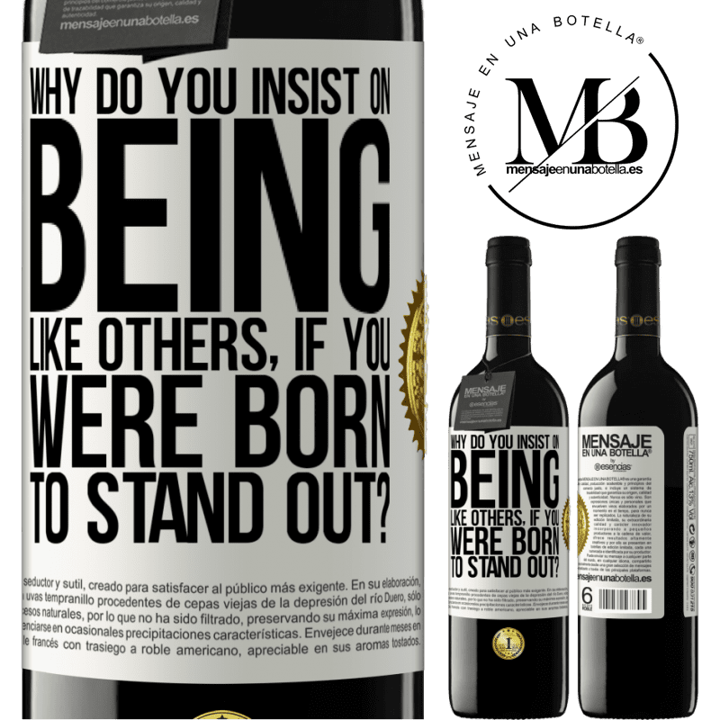 39,95 € Free Shipping | Red Wine RED Edition MBE Reserve why do you insist on being like others, if you were born to stand out? White Label. Customizable label Reserve 12 Months Harvest 2014 Tempranillo