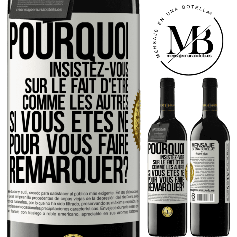 39,95 € Envoi gratuit | Vin rouge Édition RED MBE Réserve Pourquoi insistez-vous sur le fait d'être comme les autres si vous êtes né pour vous faire remarquer? Étiquette Blanche. Étiquette personnalisable Réserve 12 Mois Récolte 2014 Tempranillo