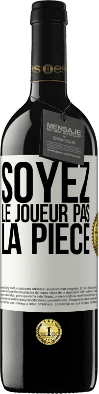 39,95 € Envoi gratuit | Vin rouge Édition RED MBE Réserve Soyez le joueur pas la pièce Étiquette Blanche. Étiquette personnalisable Réserve 12 Mois Récolte 2015 Tempranillo