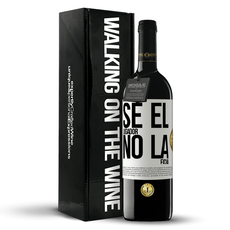 39,95 € Envío gratis | Vino Tinto Edición RED MBE Reserva Se el jugador, no la ficha Etiqueta Blanca. Etiqueta personalizable Reserva 12 Meses Cosecha 2015 Tempranillo