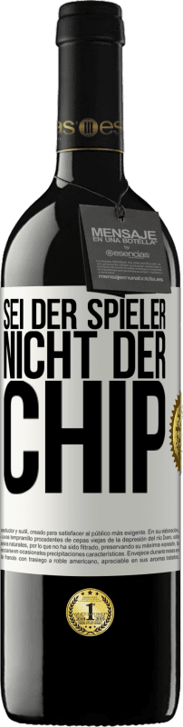 «Sei der Spieler, nicht der Chip» RED Ausgabe MBE Reserve