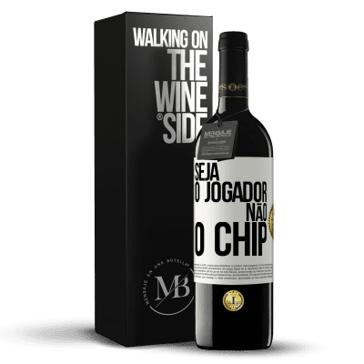 «Seja o jogador, não o chip» Edição RED MBE Reserva