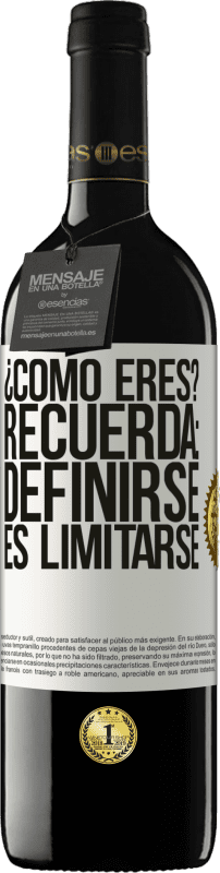 «¿Cómo eres? Recuerda: Definirse es limitarse» Edición RED MBE Reserva