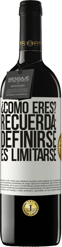 39,95 € Envío gratis | Vino Tinto Edición RED MBE Reserva ¿Cómo eres? Recuerda: Definirse es limitarse Etiqueta Blanca. Etiqueta personalizable Reserva 12 Meses Cosecha 2016 Tempranillo