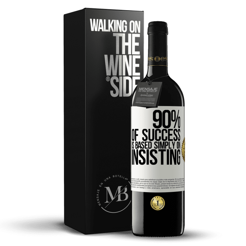 39,95 € Free Shipping | Red Wine RED Edition MBE Reserve 90% of success is based simply on insisting White Label. Customizable label Reserve 12 Months Harvest 2015 Tempranillo