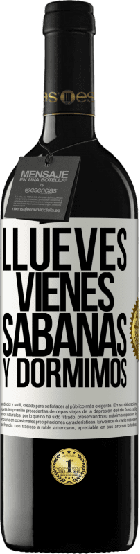 «Llueves, vienes, sábanas y dormimos» Edição RED MBE Reserva