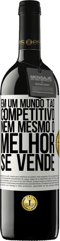 «Em um mundo tão competitivo, nem mesmo o melhor se vende» Edição RED MBE Reserva