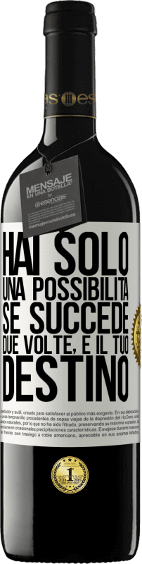 39,95 € Spedizione Gratuita | Vino rosso Edizione RED MBE Riserva Hai solo una possibilità. Se succede due volte, è il tuo destino Etichetta Bianca. Etichetta personalizzabile Riserva 12 Mesi Raccogliere 2015 Tempranillo