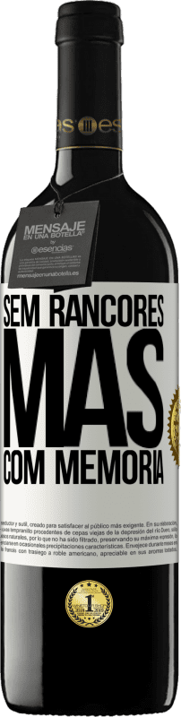 «Sem rancores, mas com memória» Edição RED MBE Reserva