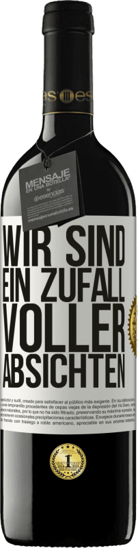 Kostenloser Versand | Rotwein RED Ausgabe MBE Reserve Wir sind ein Zufall voller Absichten Weißes Etikett. Anpassbares Etikett Reserve 12 Monate Ernte 2014 Tempranillo