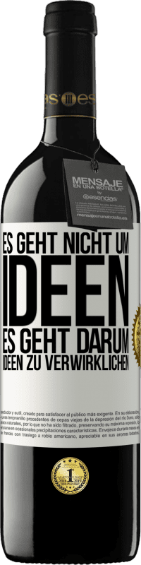 39,95 € | Rotwein RED Ausgabe MBE Reserve Es geht nicht um Ideen. Es geht darum, Ideen zu verwirklichen Weißes Etikett. Anpassbares Etikett Reserve 12 Monate Ernte 2015 Tempranillo