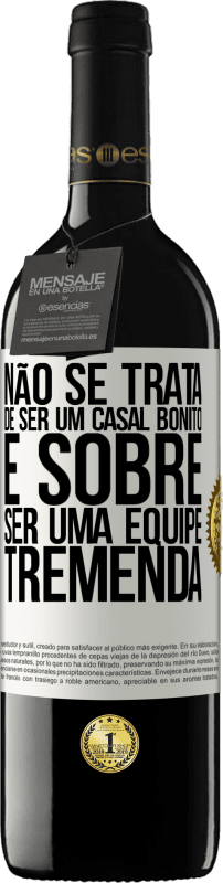 «Não se trata de ser um casal bonito. É sobre ser uma equipe tremenda» Edição RED MBE Reserva