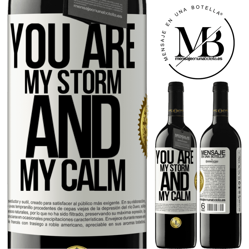 39,95 € Free Shipping | Red Wine RED Edition MBE Reserve You are my storm and my calm White Label. Customizable label Reserve 12 Months Harvest 2014 Tempranillo