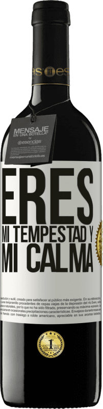 39,95 € | Vino Tinto Edición RED MBE Reserva Eres mi tempestad y mi calma Etiqueta Blanca. Etiqueta personalizable Reserva 12 Meses Cosecha 2016 Tempranillo