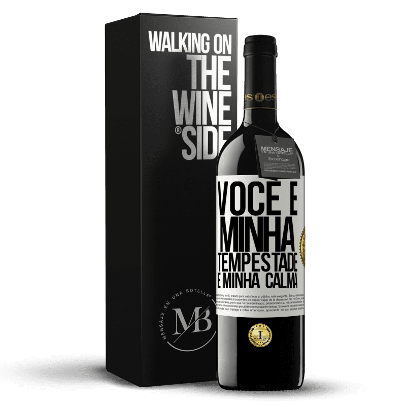 39,95 € Envio grátis | Vinho tinto Edição RED MBE Reserva Você é minha tempestade e minha calma Etiqueta Branca. Etiqueta personalizável Reserva 12 Meses Colheita 2015 Tempranillo