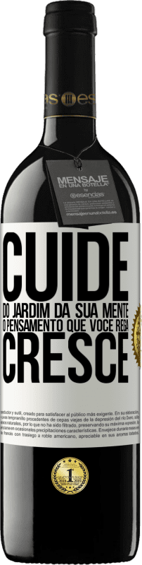 39,95 € | Vinho tinto Edição RED MBE Reserva Cuide do jardim da sua mente. O pensamento que você rega cresce Etiqueta Branca. Etiqueta personalizável Reserva 12 Meses Colheita 2016 Tempranillo