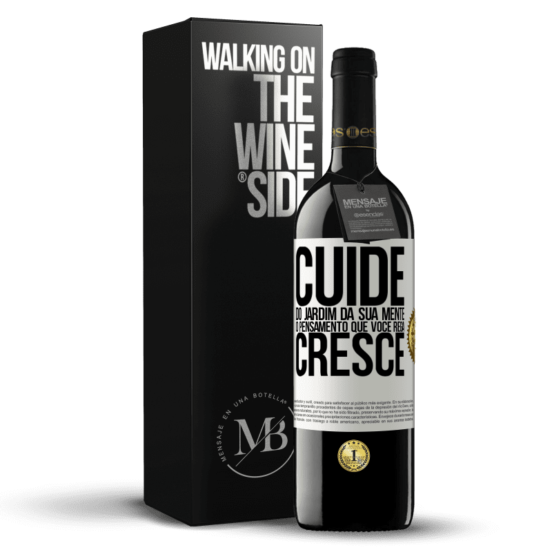 39,95 € Envio grátis | Vinho tinto Edição RED MBE Reserva Cuide do jardim da sua mente. O pensamento que você rega cresce Etiqueta Branca. Etiqueta personalizável Reserva 12 Meses Colheita 2016 Tempranillo