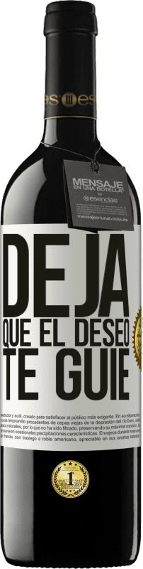 39,95 € Envío gratis | Vino Tinto Edición RED MBE Reserva Deja que el deseo te guíe Etiqueta Blanca. Etiqueta personalizable Reserva 12 Meses Cosecha 2015 Tempranillo