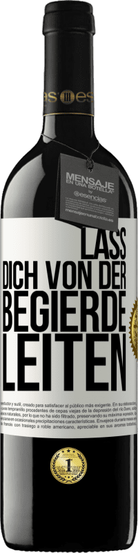 39,95 € | Rotwein RED Ausgabe MBE Reserve Lass dich von der Begierde leiten Weißes Etikett. Anpassbares Etikett Reserve 12 Monate Ernte 2015 Tempranillo