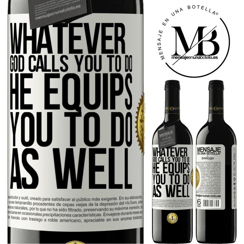 24,95 € Free Shipping | Red Wine RED Edition Crianza 6 Months Whatever God calls you to do, He equips you to do as well White Label. Customizable label Aging in oak barrels 6 Months Harvest 2019 Tempranillo
