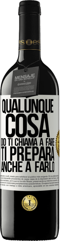 Spedizione Gratuita | Vino rosso Edizione RED MBE Riserva Qualunque cosa Dio ti chiama a fare, ti prepara anche a farlo Etichetta Bianca. Etichetta personalizzabile Riserva 12 Mesi Raccogliere 2014 Tempranillo