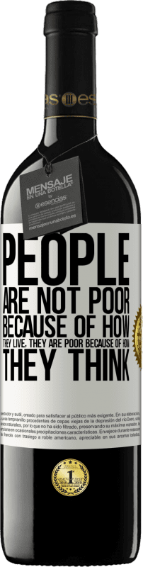 «Люди не бедны из-за того, как они живут. Он беден из-за того, как он думает» Издание RED MBE Бронировать