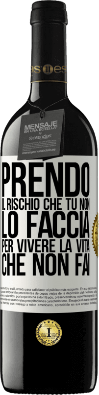39,95 € Spedizione Gratuita | Vino rosso Edizione RED MBE Riserva Prendo il rischio che tu non lo faccia, per vivere la vita che non fai Etichetta Bianca. Etichetta personalizzabile Riserva 12 Mesi Raccogliere 2016 Tempranillo