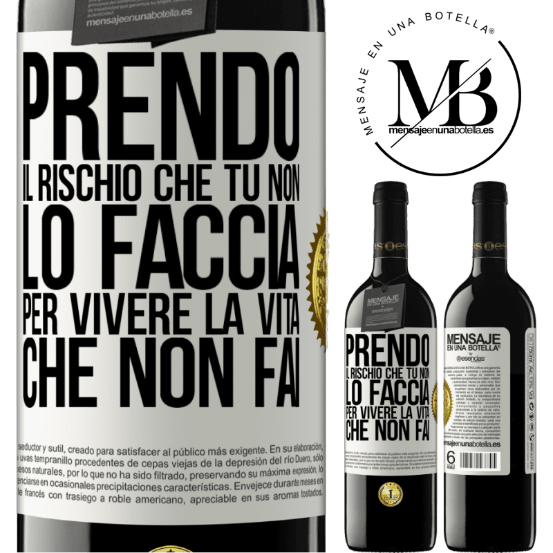 39,95 € Spedizione Gratuita | Vino rosso Edizione RED MBE Riserva Prendo il rischio che tu non lo faccia, per vivere la vita che non fai Etichetta Bianca. Etichetta personalizzabile Riserva 12 Mesi Raccogliere 2014 Tempranillo