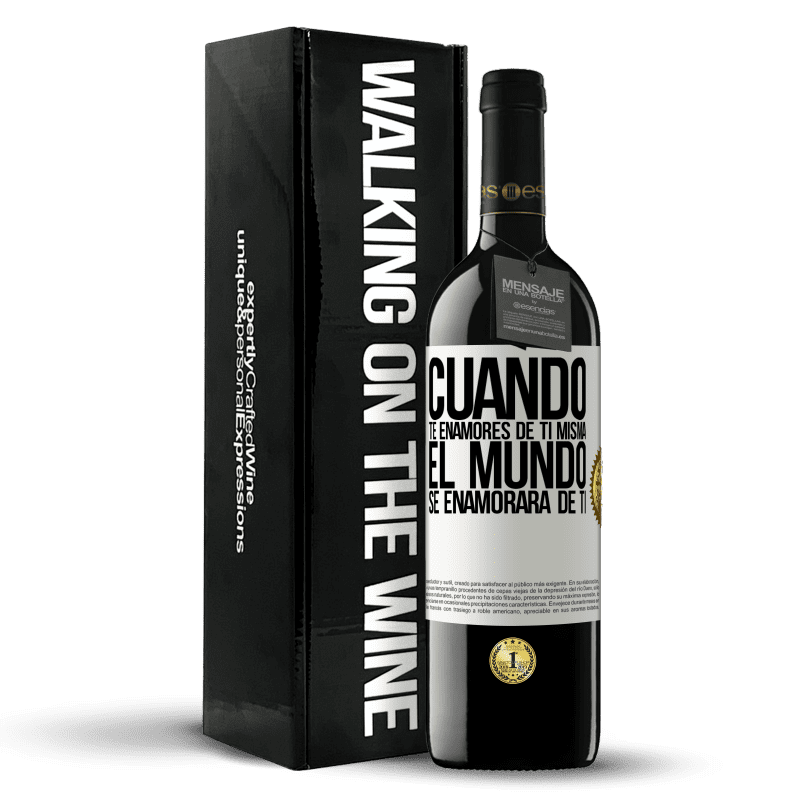 39,95 € Envío gratis | Vino Tinto Edición RED MBE Reserva Cuando te enamores de ti misma, el mundo se enamorará de ti Etiqueta Blanca. Etiqueta personalizable Reserva 12 Meses Cosecha 2015 Tempranillo