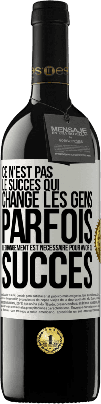 Envoi gratuit | Vin rouge Édition RED MBE Réserve Ce n'est pas le succès qui change les gens. Parfois le changement est nécessaire pour avoir du succès Étiquette Blanche. Étiquette personnalisable Réserve 12 Mois Récolte 2014 Tempranillo