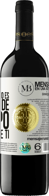 «Todo lo que necesito es un poco de tiempo y mucho de ti» Edición RED MBE Reserva