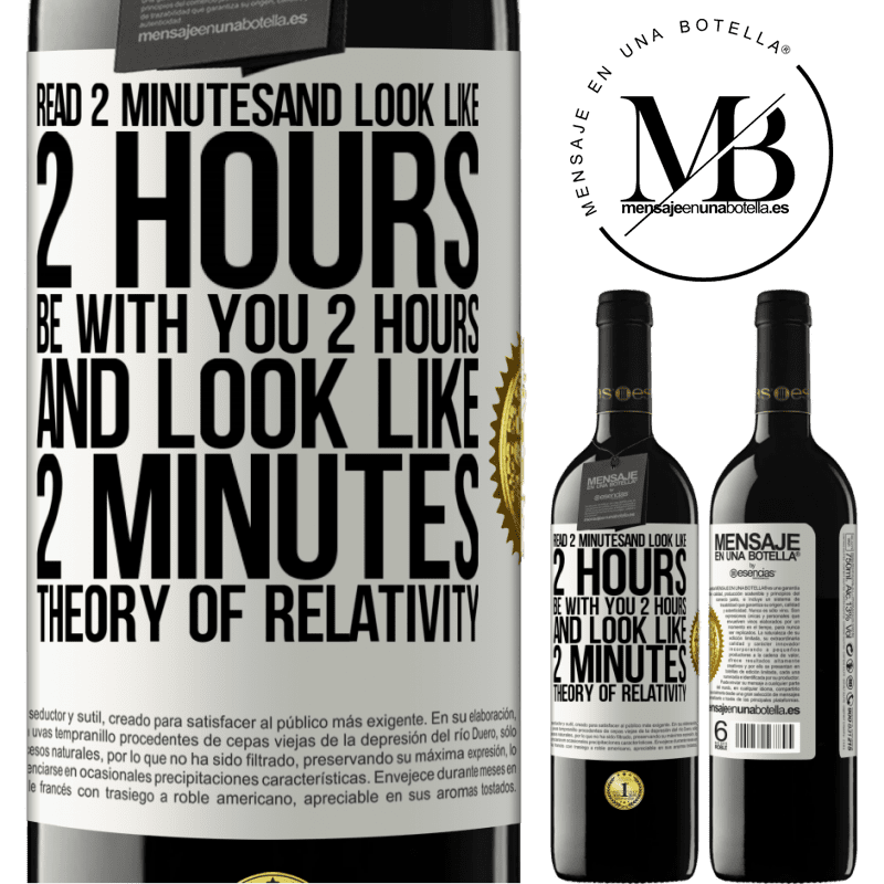 24,95 € Free Shipping | Red Wine RED Edition Crianza 6 Months Read 2 minutes and look like 2 hours. Be with you 2 hours and look like 2 minutes. Theory of relativity White Label. Customizable label Aging in oak barrels 6 Months Harvest 2019 Tempranillo