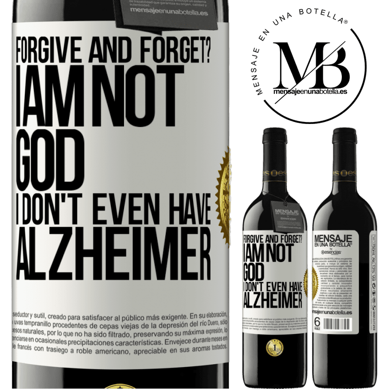 24,95 € Free Shipping | Red Wine RED Edition Crianza 6 Months forgive and forget? I am not God, nor do I have Alzheimer's White Label. Customizable label Aging in oak barrels 6 Months Harvest 2019 Tempranillo