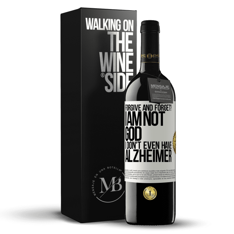 39,95 € Free Shipping | Red Wine RED Edition MBE Reserve forgive and forget? I am not God, nor do I have Alzheimer's White Label. Customizable label Reserve 12 Months Harvest 2014 Tempranillo