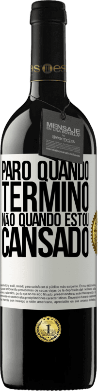 39,95 € | Vinho tinto Edição RED MBE Reserva Paro quando termino, não quando estou cansado Etiqueta Branca. Etiqueta personalizável Reserva 12 Meses Colheita 2015 Tempranillo