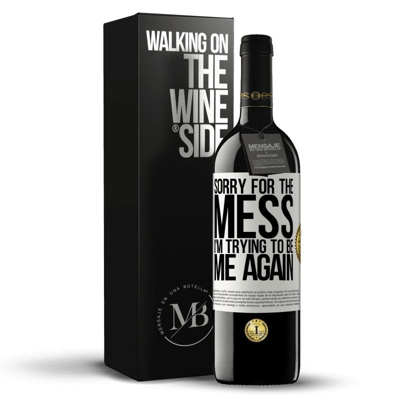 39,95 € Free Shipping | Red Wine RED Edition MBE Reserve Sorry for the mess, I'm trying to be me again White Label. Customizable label Reserve 12 Months Harvest 2014 Tempranillo