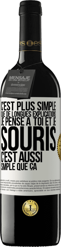39,95 € Envoi gratuit | Vin rouge Édition RED MBE Réserve C'est plus simple que de longues explications. Je pense à toi et je souris. C'est aussi simple que ça Étiquette Blanche. Étiquette personnalisable Réserve 12 Mois Récolte 2016 Tempranillo