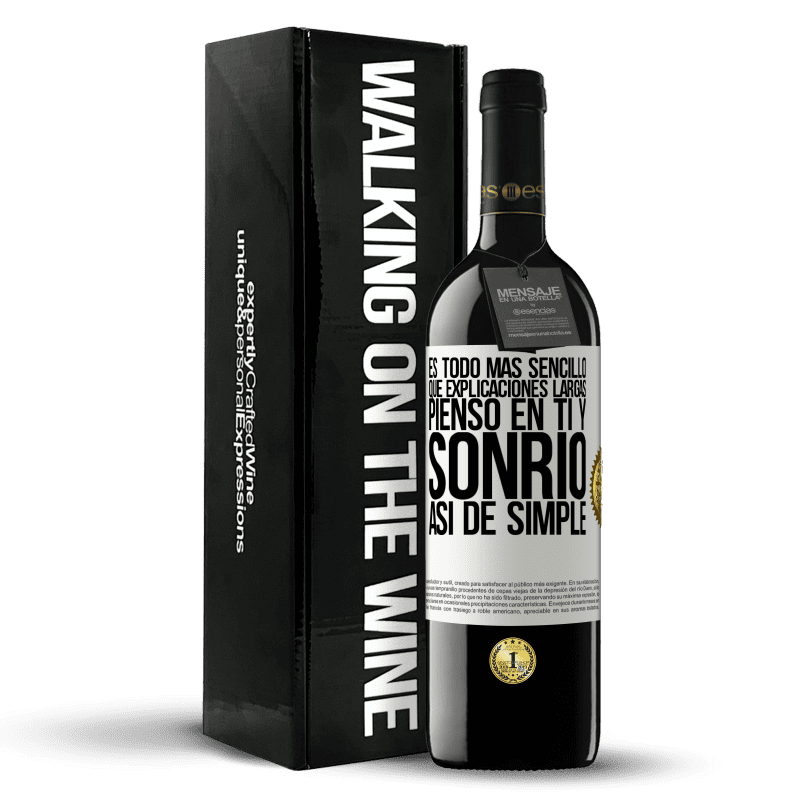 39,95 € Envío gratis | Vino Tinto Edición RED MBE Reserva Es todo más sencillo que explicaciones largas. Pienso en ti y sonrío. Así de simple Etiqueta Blanca. Etiqueta personalizable Reserva 12 Meses Cosecha 2016 Tempranillo