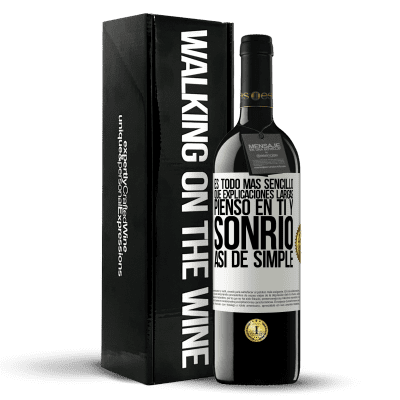 «Es todo más sencillo que explicaciones largas. Pienso en ti y sonrío. Así de simple» Edición RED MBE Reserva