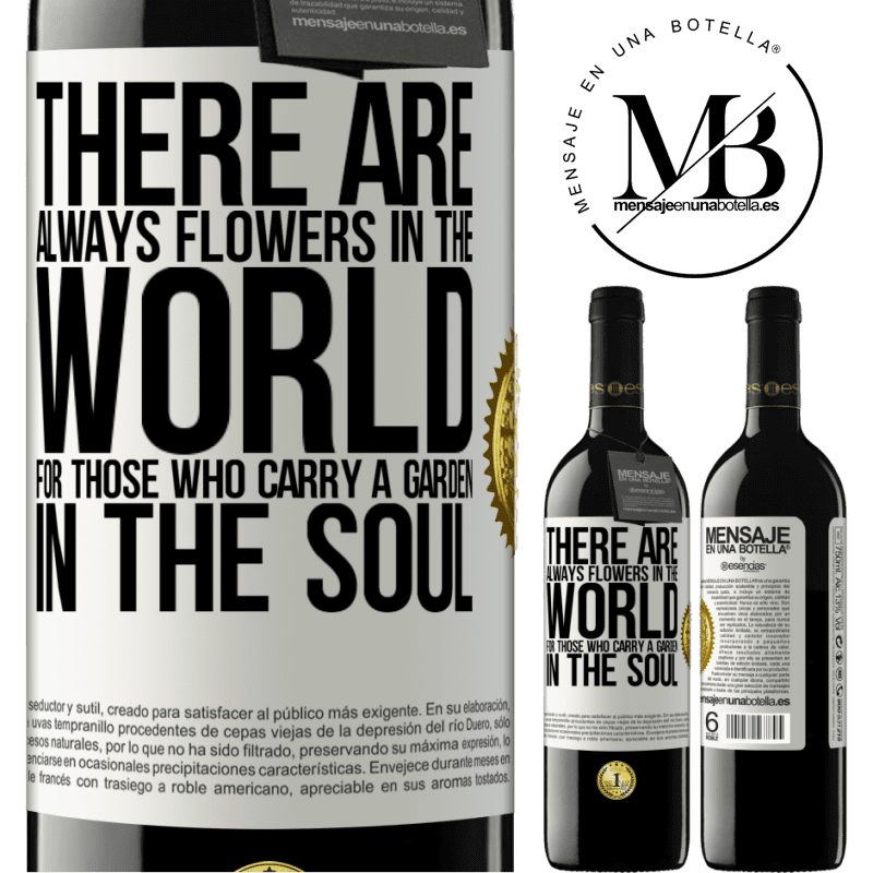 24,95 € Free Shipping | Red Wine RED Edition Crianza 6 Months There are always flowers in the world for those who carry a garden in the soul White Label. Customizable label Aging in oak barrels 6 Months Harvest 2019 Tempranillo