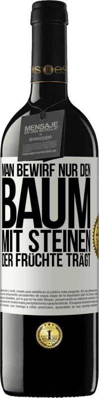 «Man bewirf nur den Baum mit Steinen, der Früchte trägt» RED Ausgabe MBE Reserve