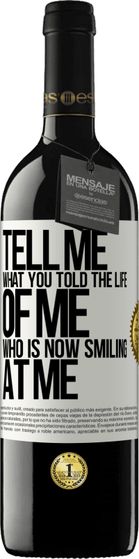 «Tell me what you told the life of me who is now smiling at me» RED Edition MBE Reserve