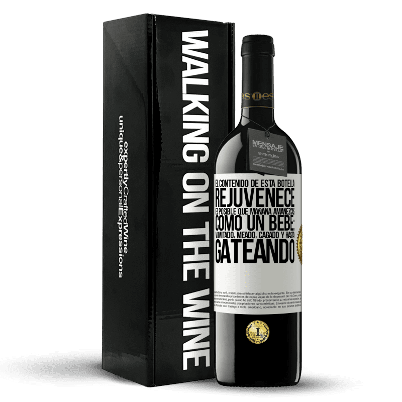 39,95 € Envío gratis | Vino Tinto Edición RED MBE Reserva El contenido de esta botella rejuvenece. Es posible que mañana amanezcas como un bebé: vomitado, meado, cagado y hasta Etiqueta Blanca. Etiqueta personalizable Reserva 12 Meses Cosecha 2016 Tempranillo