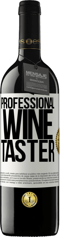 39,95 € | 红酒 RED版 MBE 预订 Professional wine taster 白标. 可自定义的标签 预订 12 个月 收成 2015 Tempranillo