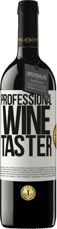 39,95 € | Rotwein RED Ausgabe MBE Reserve Professional wine taster Weißes Etikett. Anpassbares Etikett Reserve 12 Monate Ernte 2014 Tempranillo
