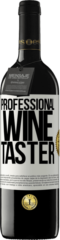 «Professional wine taster» Edição RED MBE Reserva