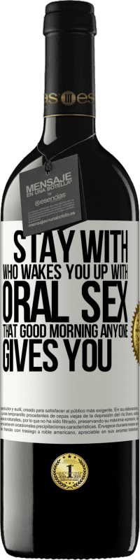 «Оставайтесь с тем, кто будит вас оральным сексом, тем добрым утром, который вам дарит» Издание RED MBE Бронировать
